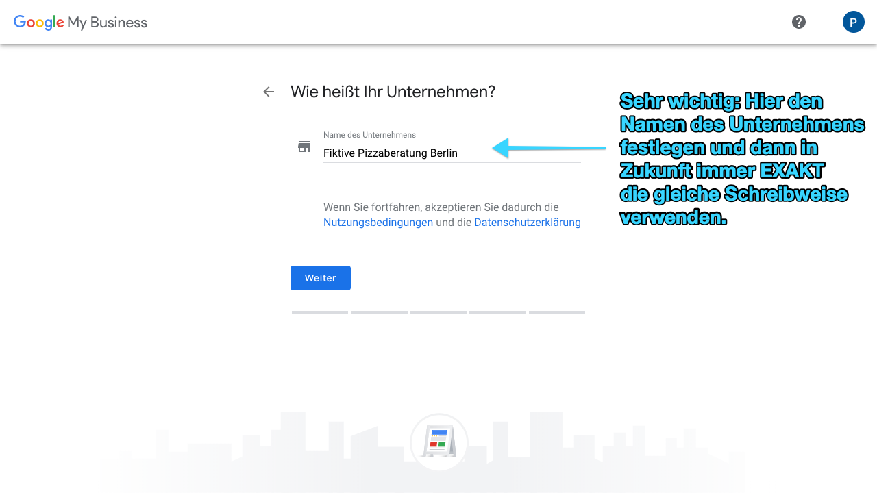 Zu sehen ist ein Screenshot von Google My Business, der den zweiten für das Anlegen eines Profils Schritt zeigt: Den Namen des Unternehmens eingeben.