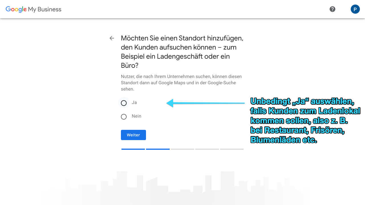 Zu sehen ist ein Screenshot von Google My Business, der den vierten Schritt für das Anlegen eines Profils zeigt: Standort(e) hinzufügen.