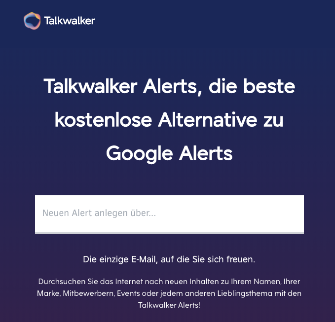 Der Screenshot liefert einen Einblick in das Tool Talkwalker Alerts – eine Alternative zu Google Alerts. Du siehst hier die Benutzeroberfläche des Tools inklusive der Leiste, in die Du das Schlagwort eingeben kannst, das Du als Alert einstellen möchtest.  © Talkwalker