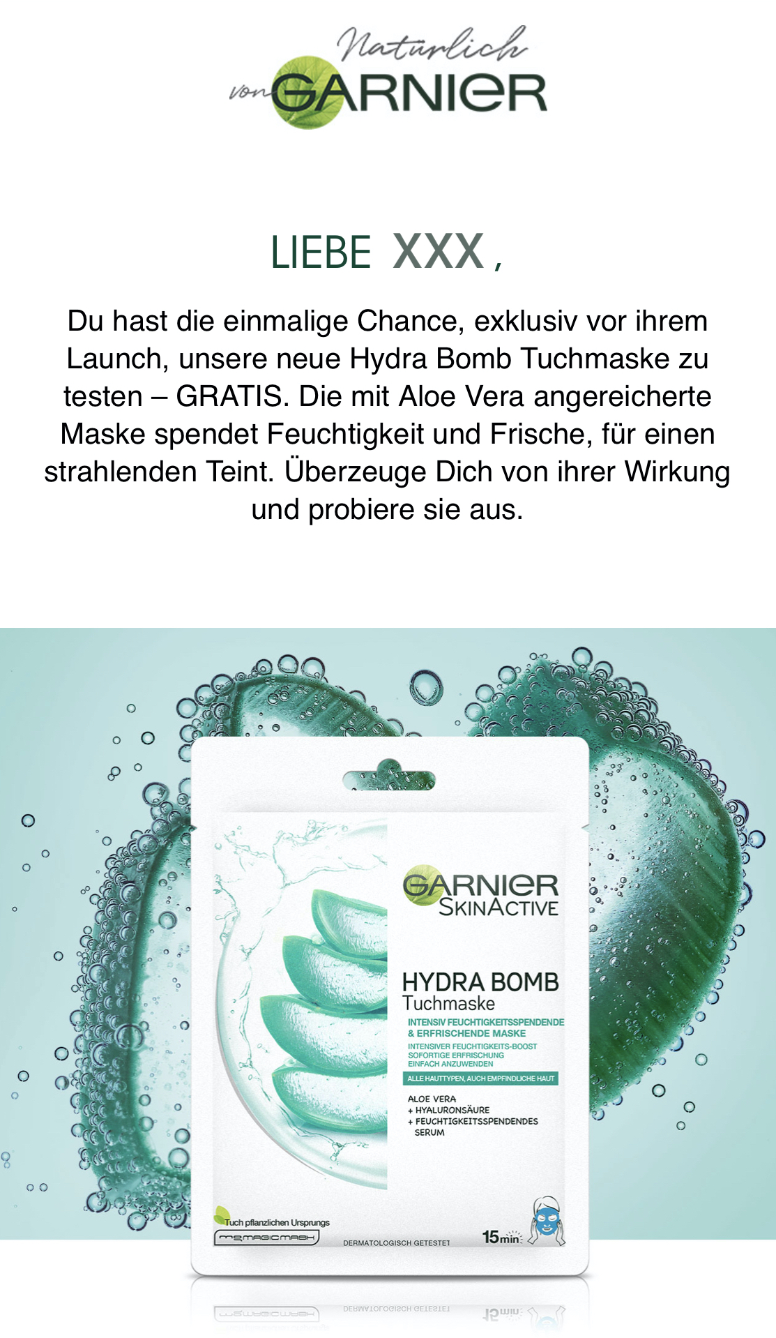 Zu sehen ist eine Beispiel-Mail einer möglichen Promotion eines Produkttests von Garnier. Hierbei bewirbt das Kosmetikunternehmen ein neues Produkt, welches dem Tester gratis zugesendet wird. Daraufhin wird dieser um eine Bewertung gebeten, welche jedoch obligatorisch ist.